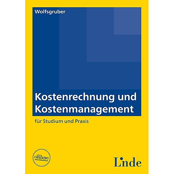 Kostenrechnung und Kostenmanagement, Horst Wolfsgruber