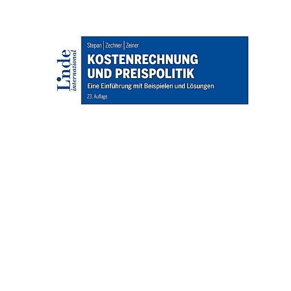 Kostenrechnung und Preispolitik, Adolf Stepan, Josef Zechner, Anton Zeiner