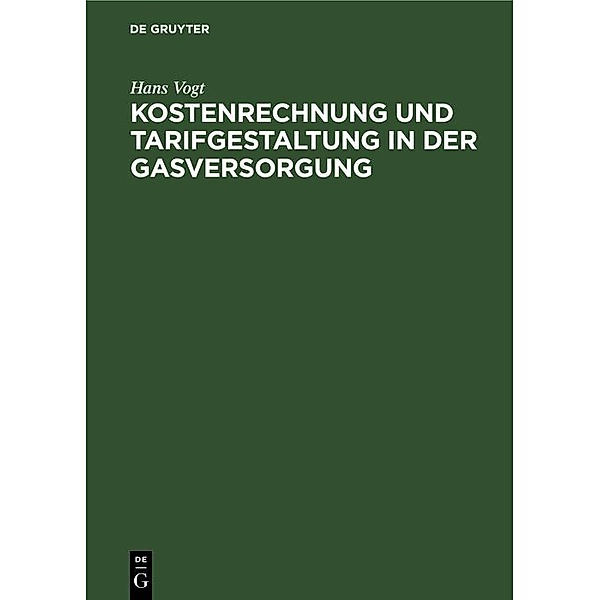 Kostenrechnung und Tarifgestaltung in der Gasversorgung / Jahrbuch des Dokumentationsarchivs des österreichischen Widerstandes, Hans Vogt