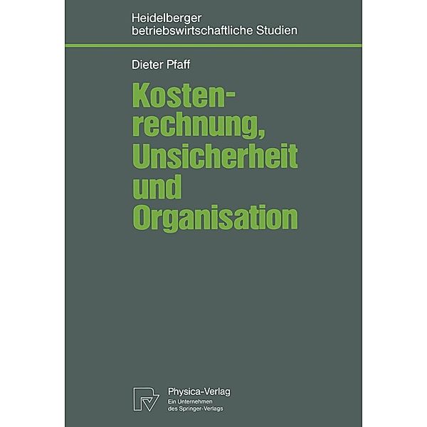Kostenrechnung, Unsicherheit und Organisation / Betriebswirtschaftliche Studien, Dieter Pfaff
