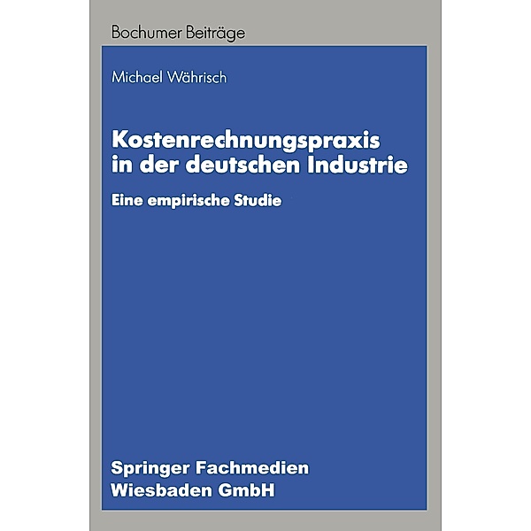 Kostenrechnungspraxis in der deutschen Industrie, Michael Währisch