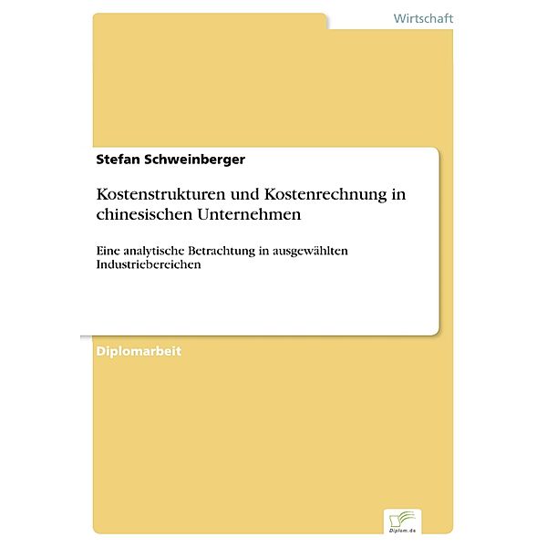 Kostenstrukturen und Kostenrechnung in chinesischen Unternehmen, Stefan Schweinberger