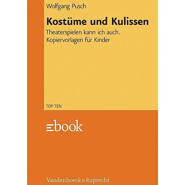 Kostüme und Kulissen / TOP TEN., Wolfgang Pusch