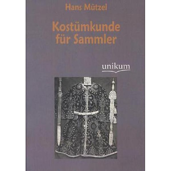 Kostümkunde für Sammler, Hans Mützel
