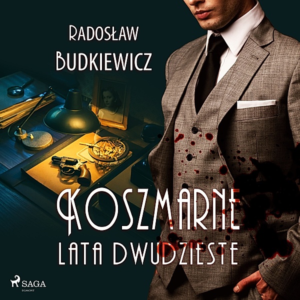 Koszmarne lata dwudzieste, Radosław Budkiewicz