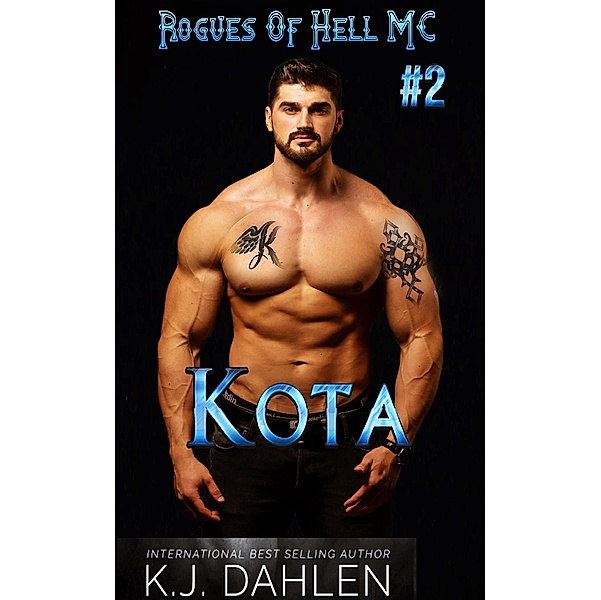 Kota (Rogues Of Hell MC, #2) / Rogues Of Hell MC, Kj Dahlen