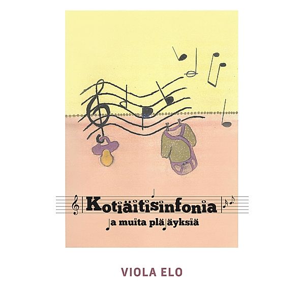 Kotiäitisinfonia ja muita pläjäyksiä, Viola Elo