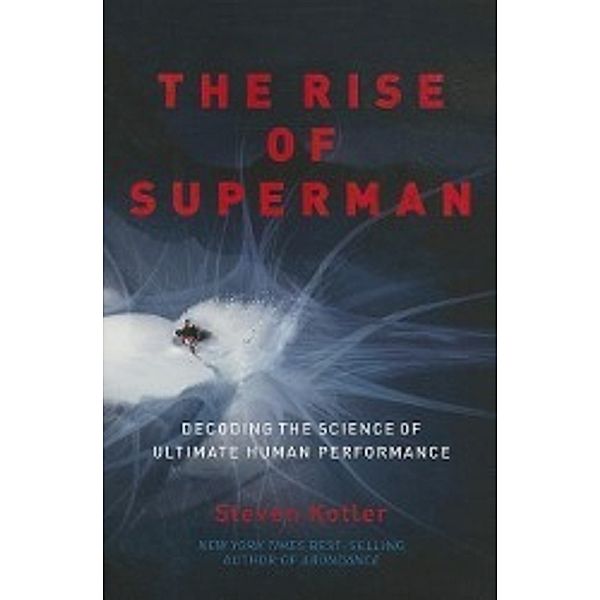 Kotler, S: Rise of Superman, Steven Kotler