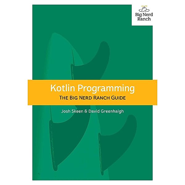 Kotlin Programming / Big Nerd Ranch Guides, Josh Skeen, David Greenhalgh