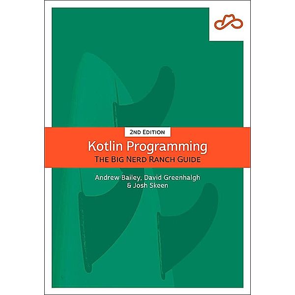 Kotlin Programming / Big Nerd Ranch Guides, David Greenhalgh, Josh Skeen, Andrew Bailey
