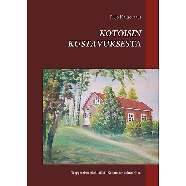 Kotoisin Kustavuksesta, Pirjo Kaihovaara