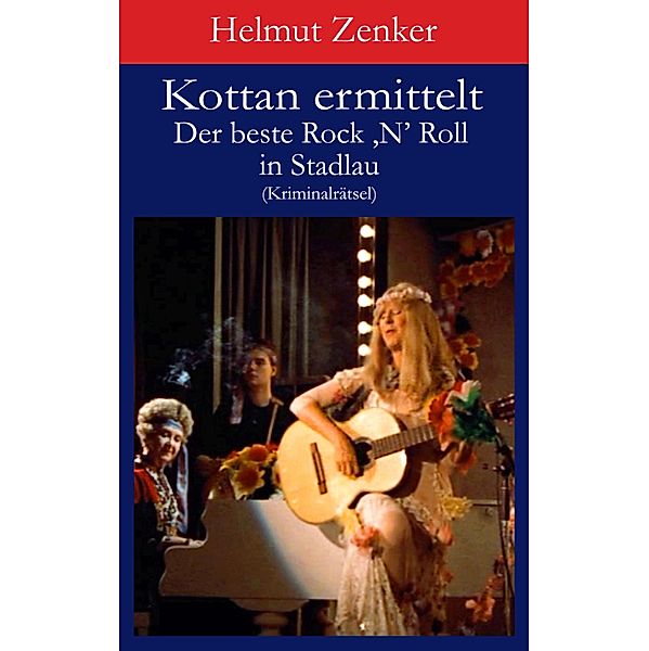 Kottan ermittelt: Der beste Rock 'N' Roll in Stadlau / Kottan ermittelt - Kriminalrätsel, Helmut Zenker