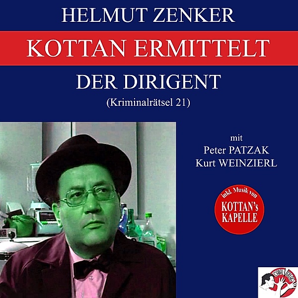 Kottan ermittelt: Der Dirigent (Kriminalrätsel 21), Helmut Zenker