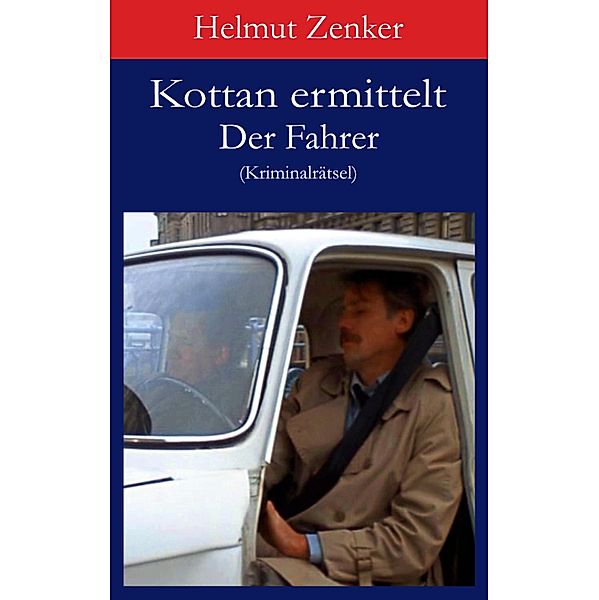 Kottan ermittelt: Der Fahrer / Kottan ermittelt - Kriminalrätsel, Helmut Zenker