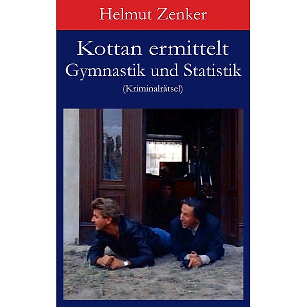 Kottan ermittelt: Gymnastik und Statistik / Kottan ermittelt - Kriminalrätsel, Helmut Zenker