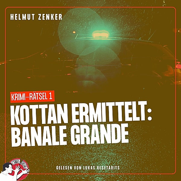 Kottan ermittelt - Krimi-Rätsel - 1 - Kottan ermittelt: Banale Grande, Helmut Zenker
