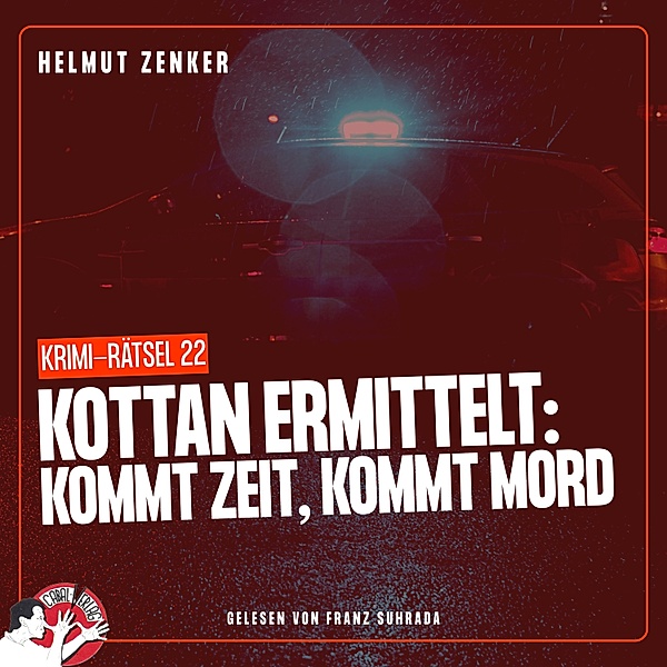 Kottan ermittelt - Krimi-Rätsel - 22 - Kottan ermittelt: Kommt Zeit, kommt Mord, Helmut Zenker