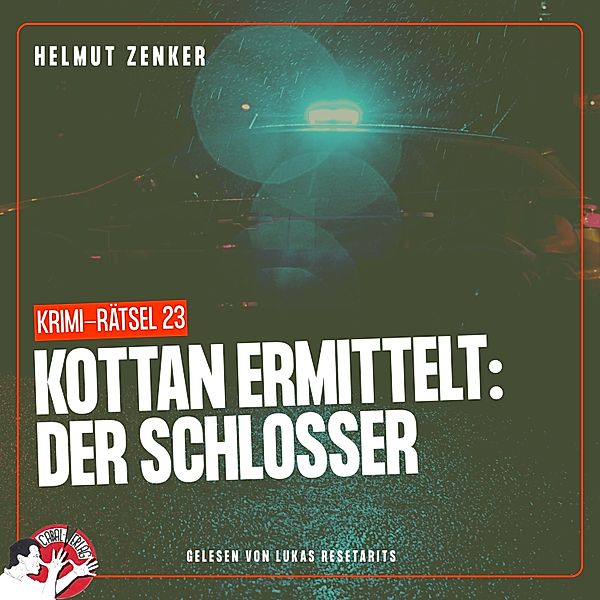 Kottan ermittelt - Krimi-Rätsel - 23 - Kottan ermittelt: Der Schlosser, Helmut Zenker