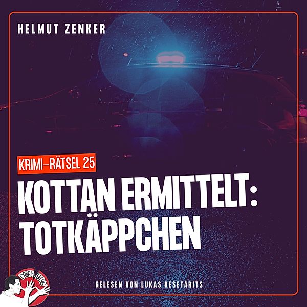 Kottan ermittelt - Krimi-Rätsel - 25 - Kottan ermittelt: Totkäppchen, Helmut Zenker