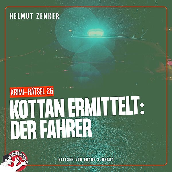 Kottan ermittelt - Krimi-Rätsel - 26 - Kottan ermittelt: Der Fahrer, Helmut Zenker