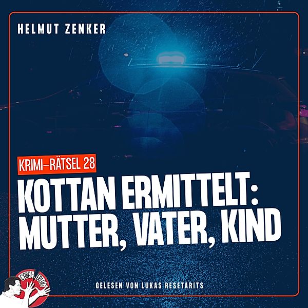 Kottan ermittelt - Krimi-Rätsel - 28 - Kottan ermittelt: Mutter, Vater, Kind, Helmut Zenker