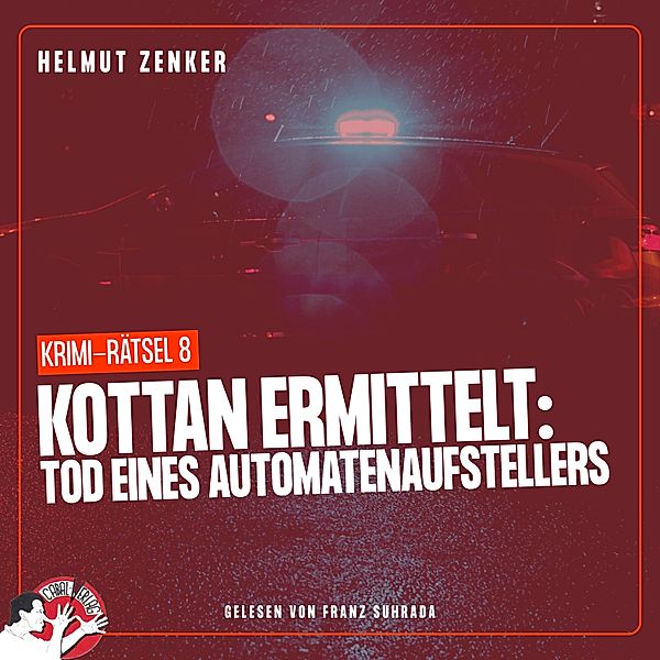 Kottan ermittelt - Krimi-Rätsel - 8 - Kottan ermittelt: Tod eines Automatenaufstellers, Helmut Zenker