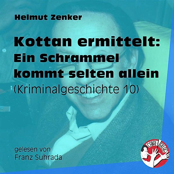 Kottan ermittelt - Kriminalgeschichten - 10 - Kottan ermittelt: Ein Schrammel kommt selten allein, Helmut Zenker