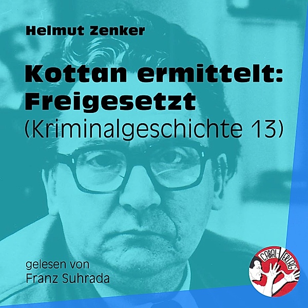 Kottan ermittelt - Kriminalgeschichten - 13 - Kottan ermittelt: Freigesetzt, Helmut Zenker