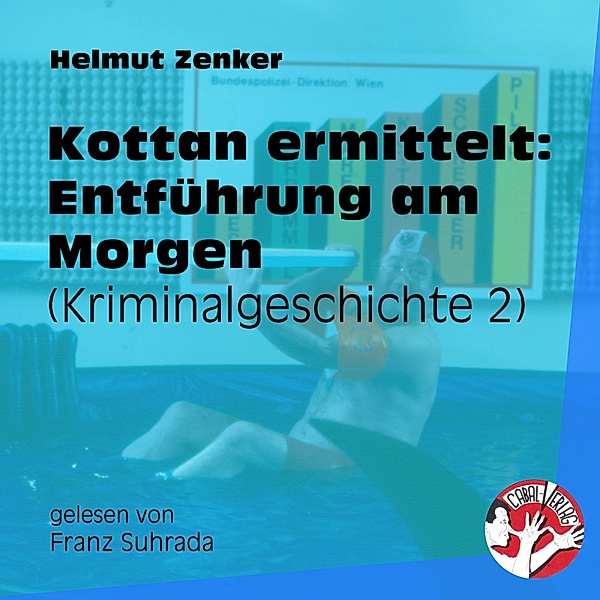 Kottan ermittelt - Kriminalgeschichten - 2 - Kottan ermittelt: Entführung am Morgen, Helmut Zenker
