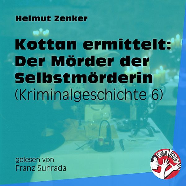 Kottan ermittelt - Kriminalgeschichten - 6 - Kottan ermittelt: Der Mörder der Selbstmörderin, Helmut Zenker