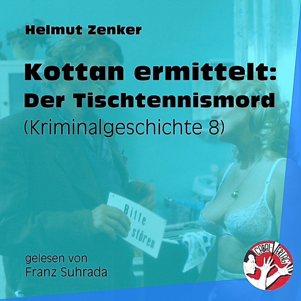 Kottan ermittelt - Kriminalgeschichten - 8 - Kottan ermittelt: Der Tischtennismord, Helmut Zenker