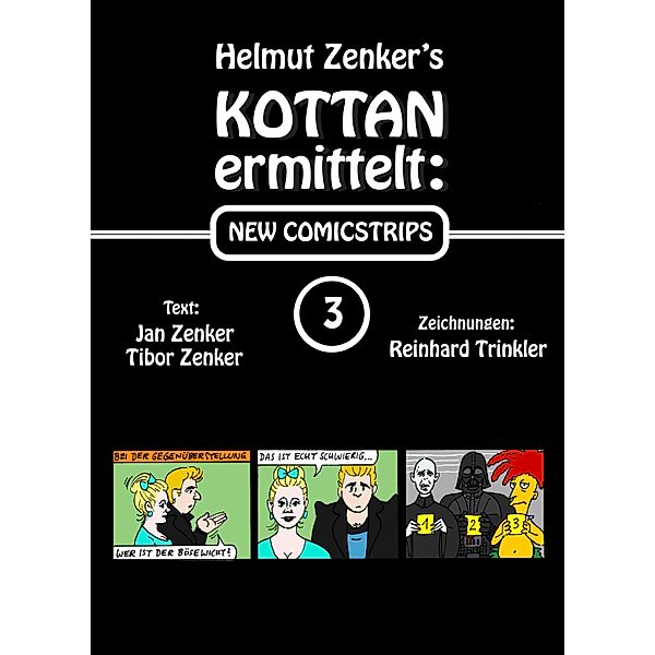 Kottan ermittelt: New Comicstrips 3 / Kottan ermittelt: New Comicstrips, Helmut Zenker, Jan Zenker, Tibor Zenker