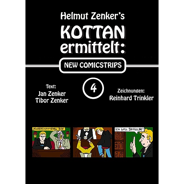 Kottan ermittelt: New Comicstrips 4 / Kottan ermittelt: New Comicstrips, Helmut Zenker, Jan Zenker, Tibor Zenker