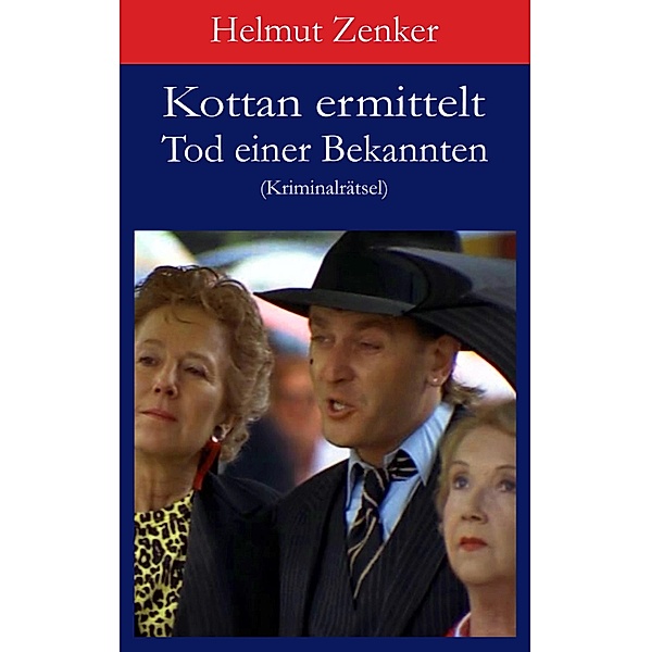 Kottan ermittelt: Tod einer Bekannten / Kottan ermittelt - Kriminalrätsel, Helmut Zenker