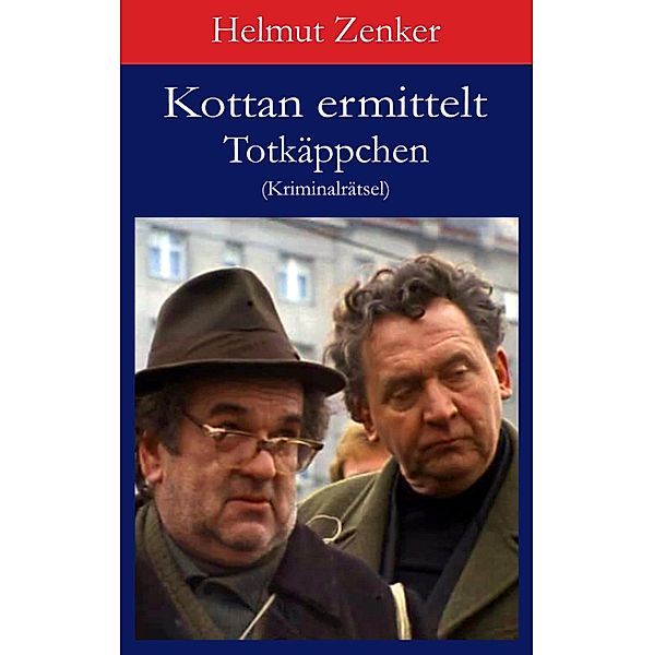 Kottan ermittelt: Totkäppchen / Kottan ermittelt - Kriminalrätsel, Helmut Zenker