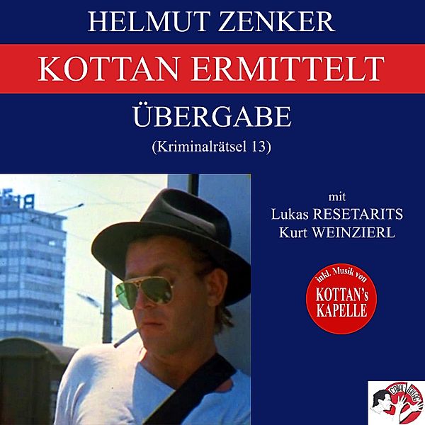 Kottan ermittelt: Übergabe (Kriminalrätsel 13), Helmut Zenker