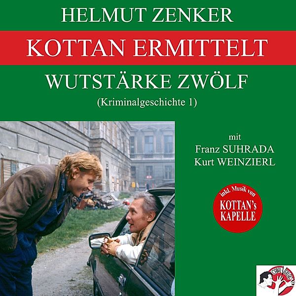 Kottan ermittelt: Wutstärke zwölf (Kriminalgeschichte 1), Helmut Zenker