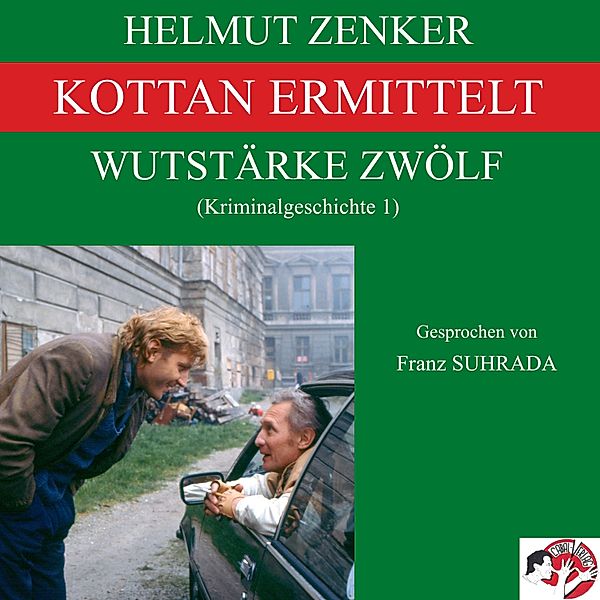 Kottan ermittelt: Wutstärke zwölf, Helmut Zenker