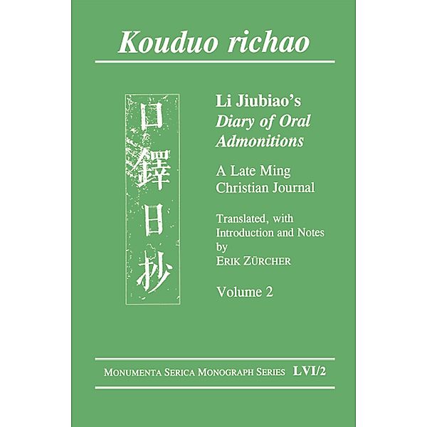 Kouduo richao. Li Jiubiao's Diary of Oral Admonitions. A Late Ming Christian Journal, Erik Zürcher
