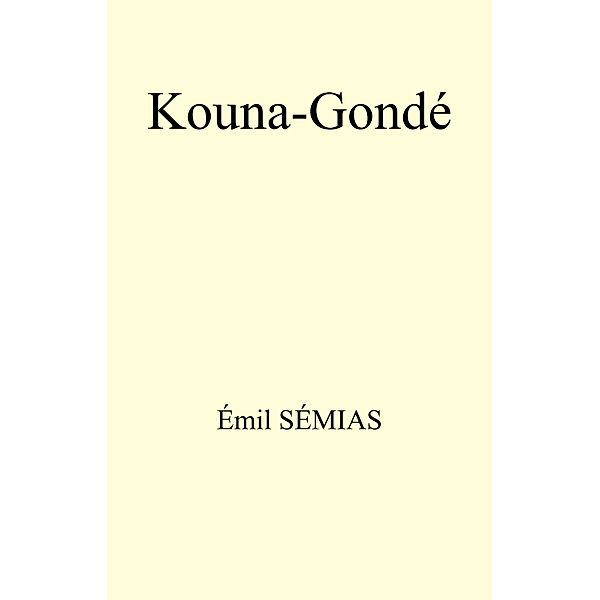 Kouna-Gonde, Semias Emil SEMIAS