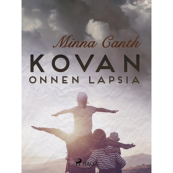 Kovan onnen lapsia / Suomalaisia klassikoita, Minna Canth