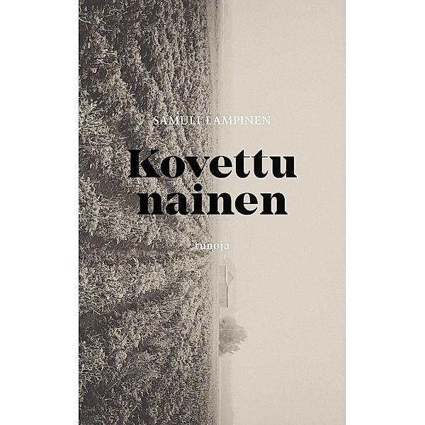 Kovettu nainen, Samuli Lampinen