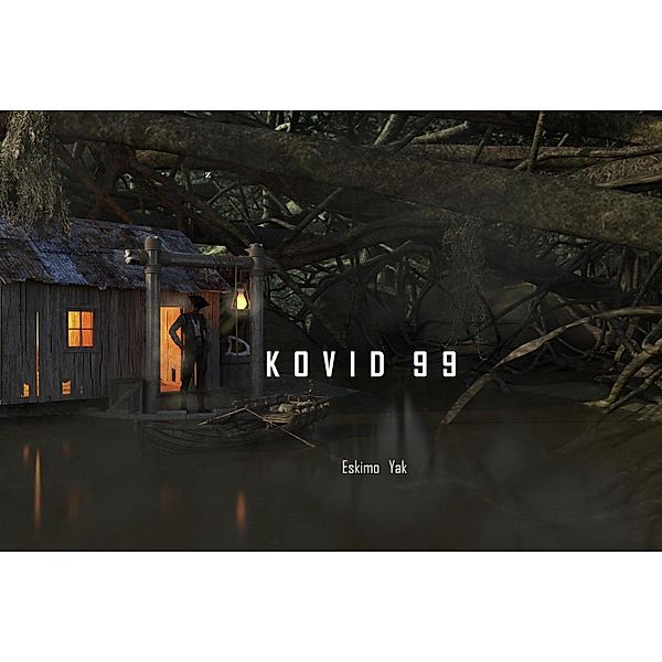 Kovid 99 (The Age OF Bio-Weapons) / The Age OF Bio-Weapons, Eskimo Yak