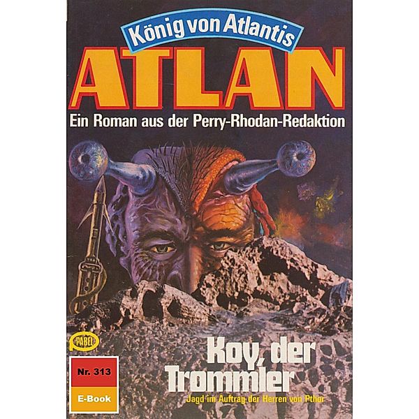 Koy, der Trommler (Heftroman) / Perry Rhodan - Atlan-Zyklus König von Atlantis (Teil 1) Bd.313, H. G. Ewers