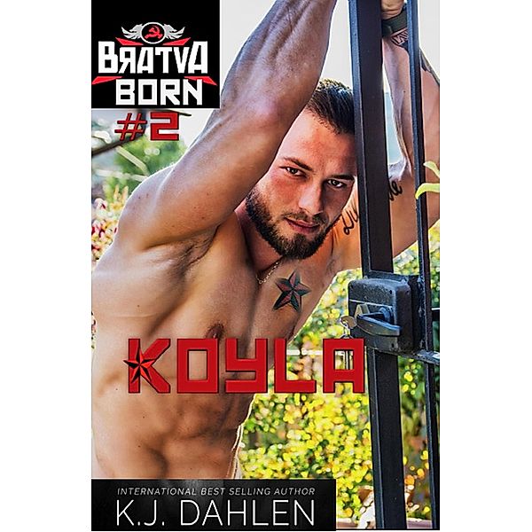 Koyla (Bratva Born, #2) / Bratva Born, Kj Dahlen