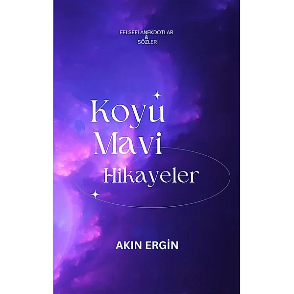 Koyu Mavi Hikayeler, Akin Ergin