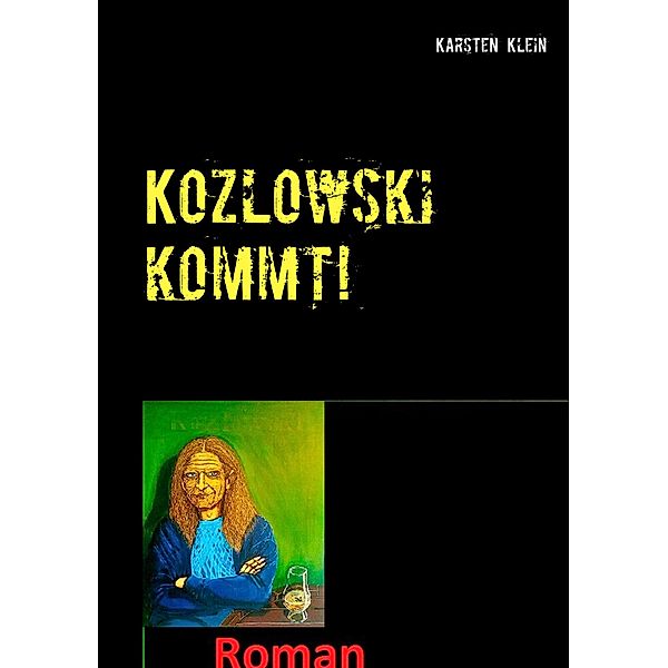 Kozlowski kommt!, Karsten Klein