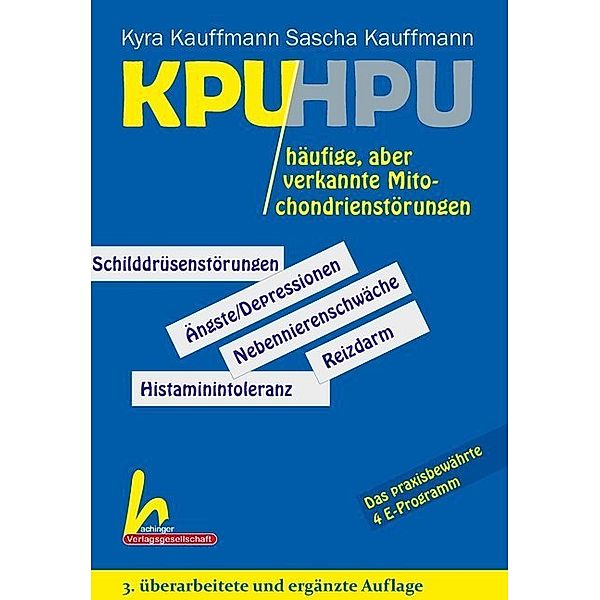 KPU/HPU häufige, aber verkannte Mitochondrienstörungen, Kyra Kauffmann, Sascha Kauffmann