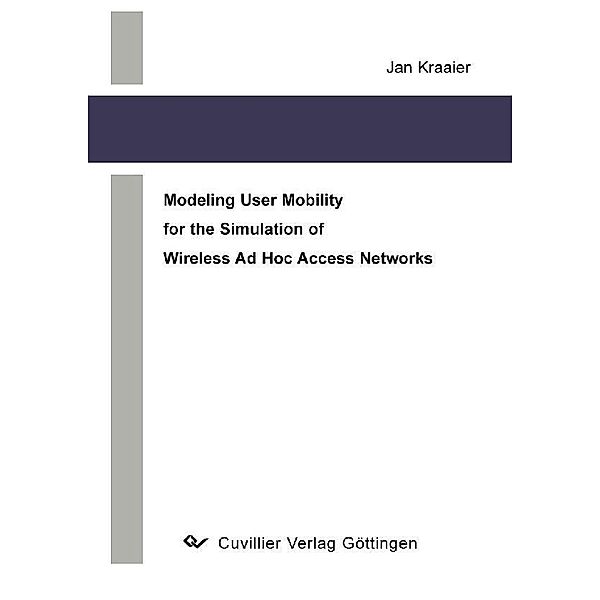 Kraaier, J: Modeling User Mobility for the Simulation, Jan Kraaier