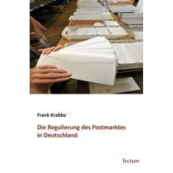 Krabbe, F: Regulierung des Postmarktes in Deutschland, Frank Krabbe
